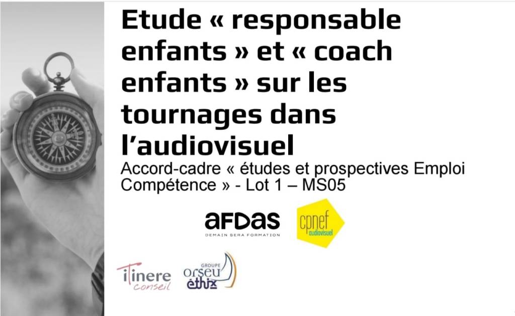 Lancement de l’étude « Responsable & Coach enfant » dans l’audiovisuel et le cinéma.